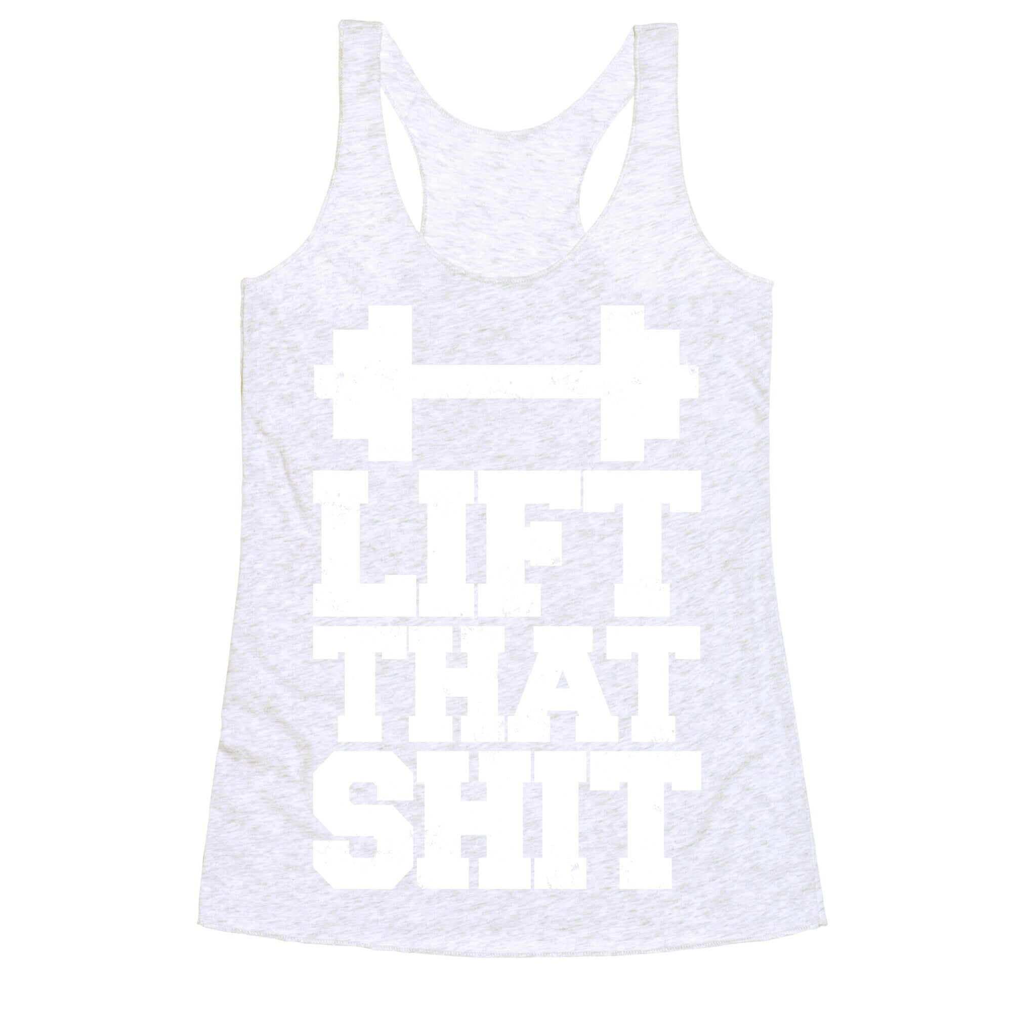Lift That Shit Racerback Tank